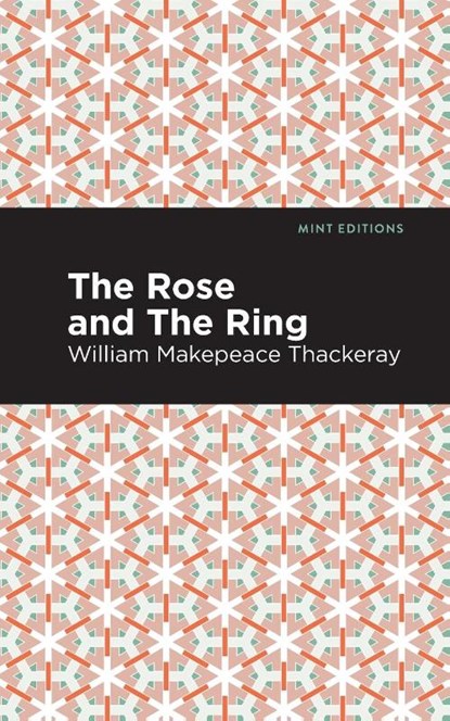 The Rose and the Ring, William Makepeace Thackeray - Paperback - 9781513277714