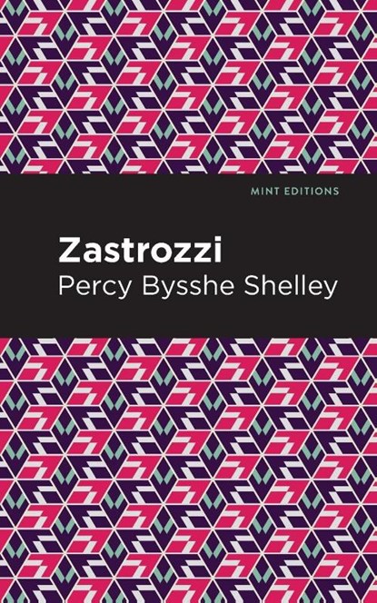 Zastrozzi, Percy Bysshe Shelley - Paperback - 9781513277738