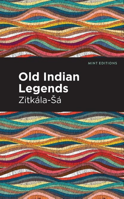 Old Indian Legends, Zitkala-Sa - Paperback - 9781513278292