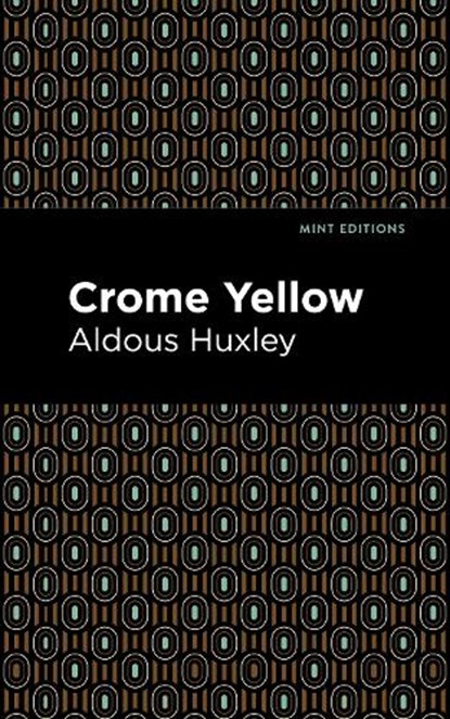 Crome Yellow, Aldous Huxley - Paperback - 9781513279558