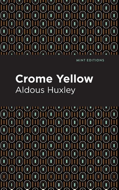 Crome Yellow, Aldous Huxley - Paperback - 9781513279558