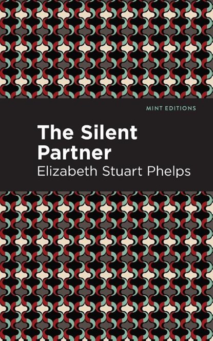 The Silent Partner, Elizabeth Stuary Phelps - Paperback - 9781513279916