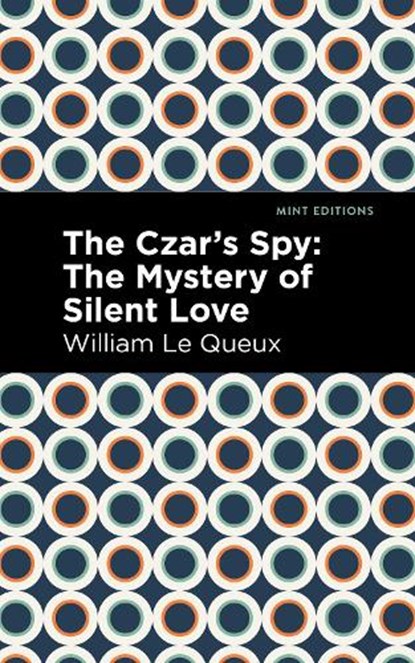 The Czar's Spy, William Le Queux - Paperback - 9781513280875