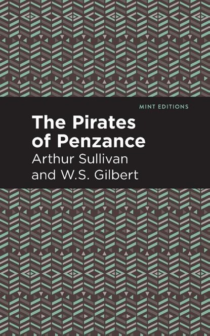 The Pirates of Penzance, Arthur Sullivan ; W. S. Gilbert - Paperback - 9781513281445