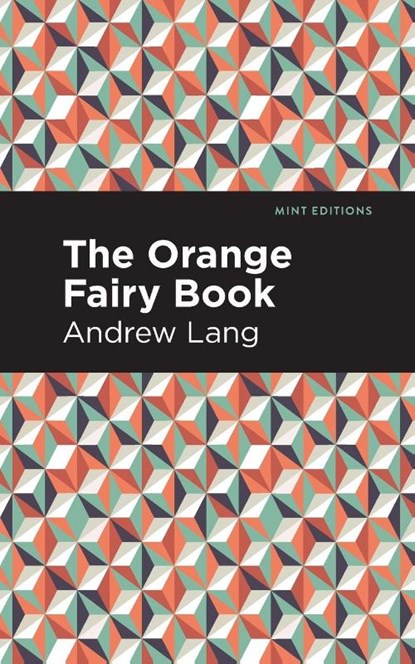 The Orange Fairy Book, Andrew Lang - Paperback - 9781513281698