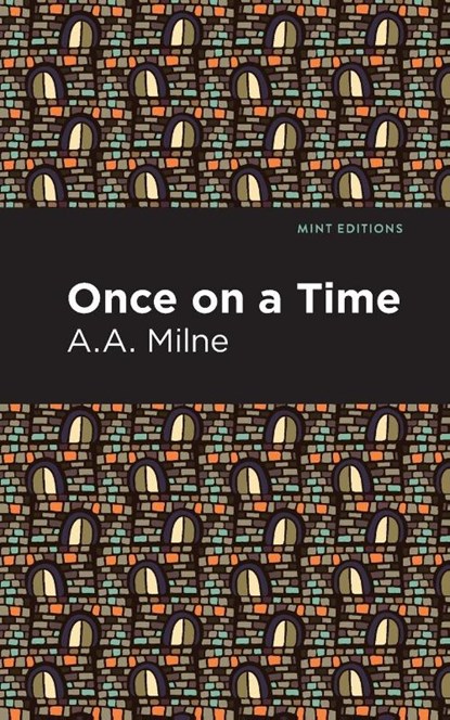 Once On a Time, A. A. Milne - Paperback - 9781513282008