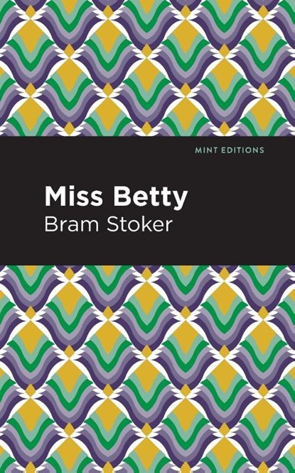 Miss Betty, Bram Stoker - Paperback - 9781513282015