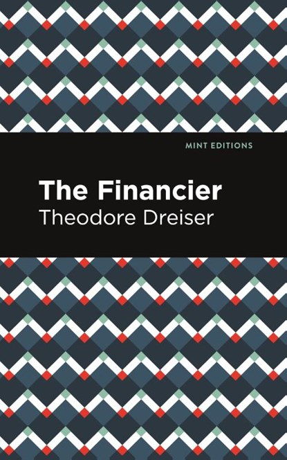 The Financier, Theodore Dreiser - Paperback - 9781513282350