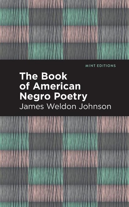 The Book of American Negro Poetry, James Weldon Johnson - Paperback - 9781513282404