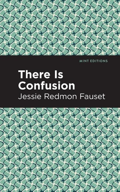 There is Confusion, Jessie Redmon Fauset - Paperback - 9781513282411