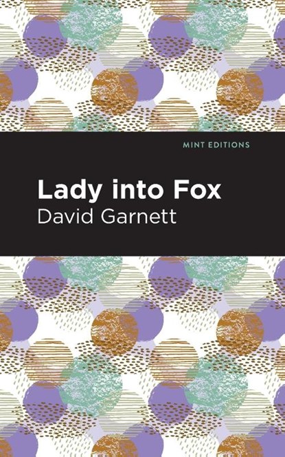 Lady Into Fox, David Garnett - Paperback - 9781513282732