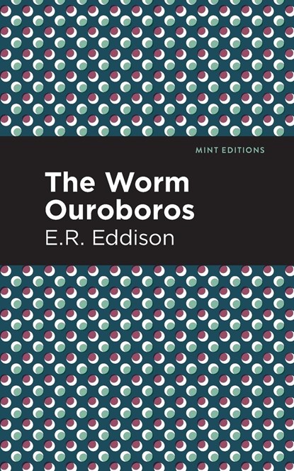 The Worm Ouroboros, E. R. Eddison - Paperback - 9781513282961