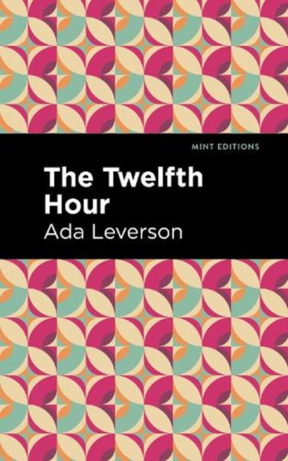 The Twelfth Hour, Ada Leverson - Paperback - 9781513283135