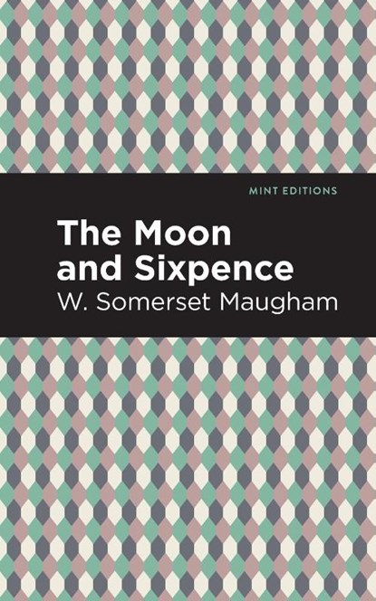 The Moon and Sixpence, W. Somerset Maugham - Paperback - 9781513283241
