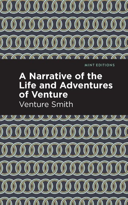 A Narrative of the Life and Adventure of Venture, Venture Smith - Paperback - 9781513284767