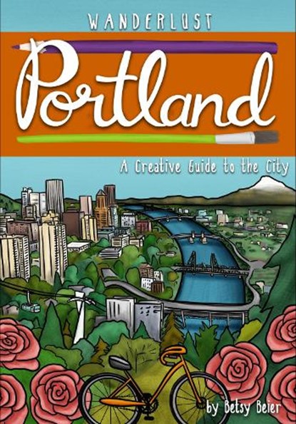 Wanderlust Portland, Betsy Beier - Paperback - 9781513289427