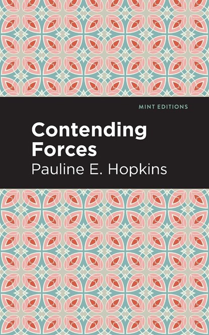 Contending Forces, Pauline E. Hopkins - Paperback - 9781513290669