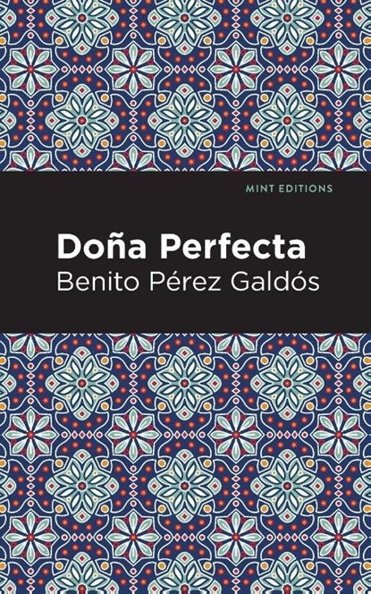 Doa Perfecta, Benito Perez Galds - Paperback - 9781513290942