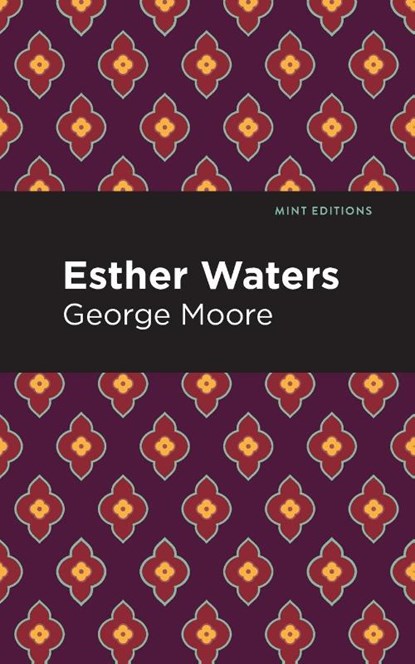 Esther Waters, George Moore - Paperback - 9781513291000