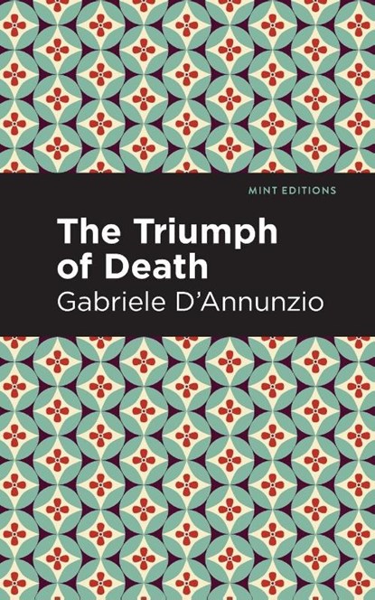 The Triumph of Death, Gabriele D'Annunzio - Paperback - 9781513291215