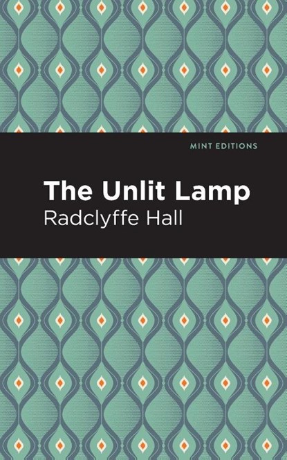 The Unlit Lamp, Radclyffe Hall - Paperback - 9781513295312
