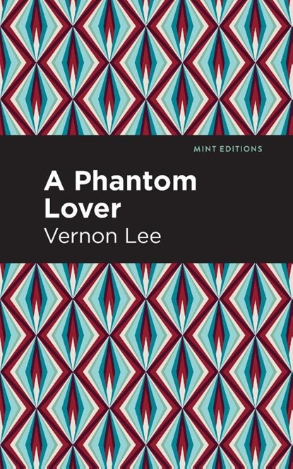 A Phantom Lover, Vernon Lee - Paperback - 9781513295664