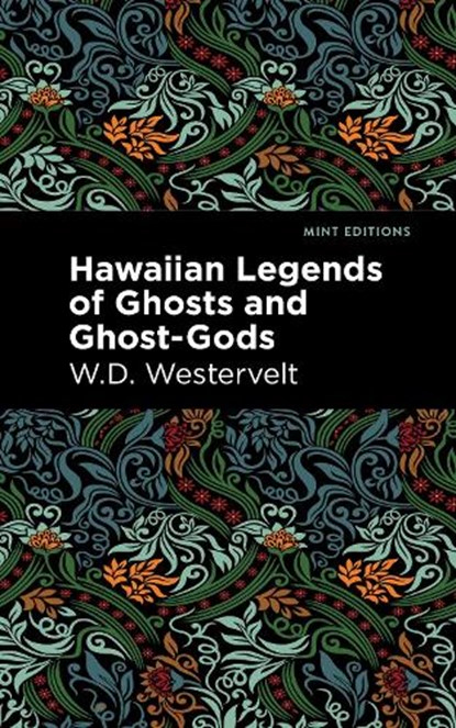 Hawaiian Legends of Ghosts and Ghost-Gods, W. D. Westervelt - Paperback - 9781513295893