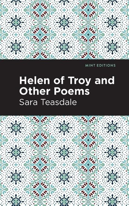 Helen of Troy and Other Poems, Sara Teasdale - Paperback - 9781513295930