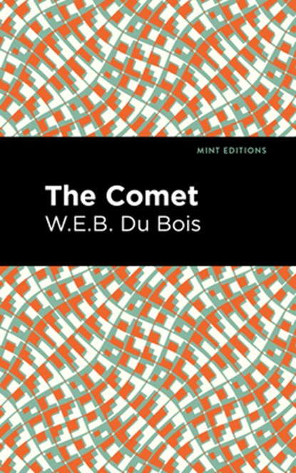 The Comet, W. E. B. Du Bois - Paperback - 9781513296845