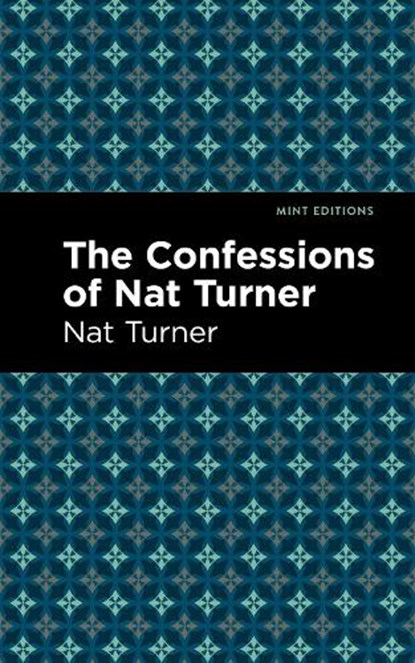 The Confessions of Nat Turner, Nat Turner - Paperback - 9781513299709