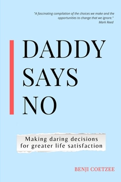 Daddy says no, Benji Coetzee - Paperback - 9781513699257