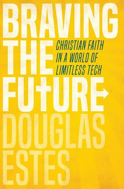 Braving the Future, Douglas Estes - Paperback - 9781513803258