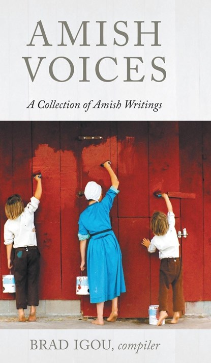 Amish Voices, Brad Igou - Gebonden - 9781513805849