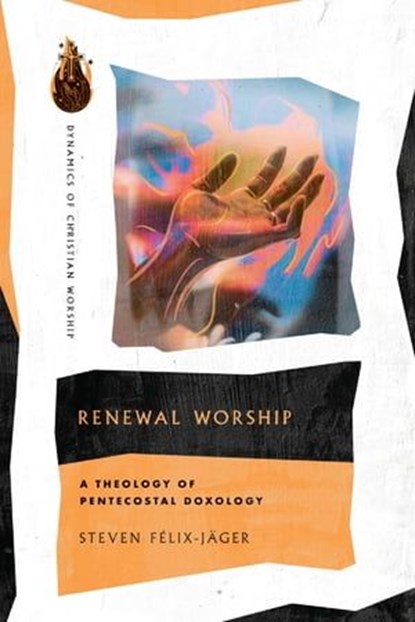 Renewal Worship, Steven Félix-Jäger - Ebook - 9781514000151