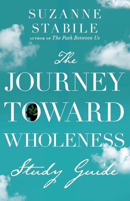The Journey Toward Wholeness Study Guide, Suzanne Stabile - Paperback - 9781514002148