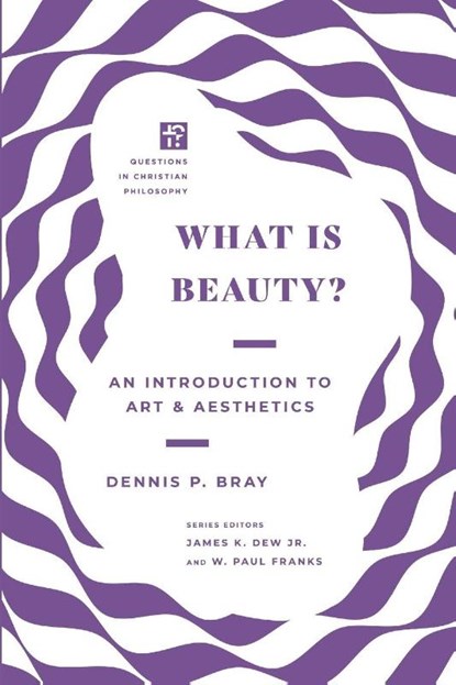 What Is Beauty?, Dennis P Bray - Paperback - 9781514002360
