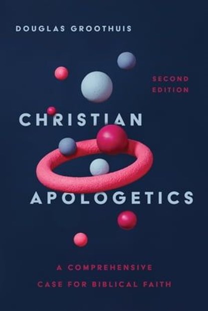 Christian Apologetics, Douglas Groothuis - Ebook - 9781514002766