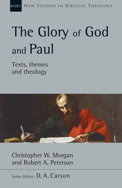 GLORY OF GOD & PAUL, Christopher W. Morgan - Paperback - 9781514004470