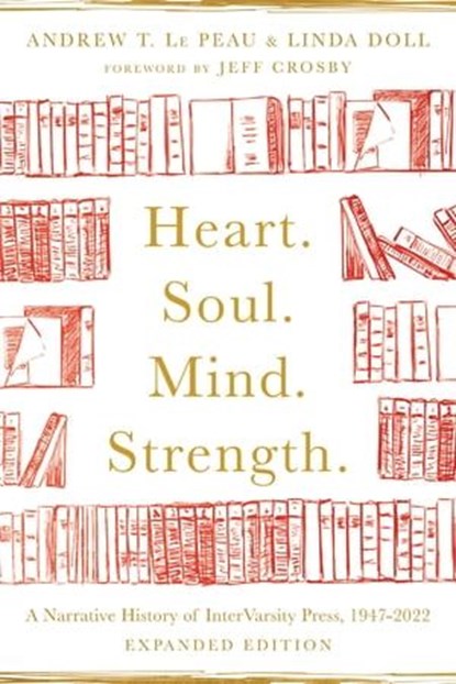 Heart. Soul. Mind. Strength., Andrew T. Le Peau ; Linda Doll - Ebook - 9781514005323