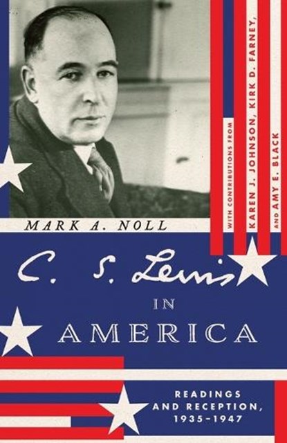 C. S. Lewis in America, Mark A. Noll - Paperback - 9781514007006