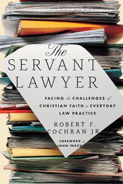 The Servant Lawyer, Robert F. Cochran - Paperback - 9781514007228