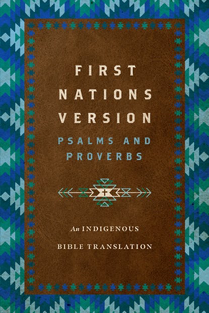 First Nations Version Psalms and Proverbs: An Indigenous Bible Translation, Terry M. Wildman - Gebonden - 9781514007280