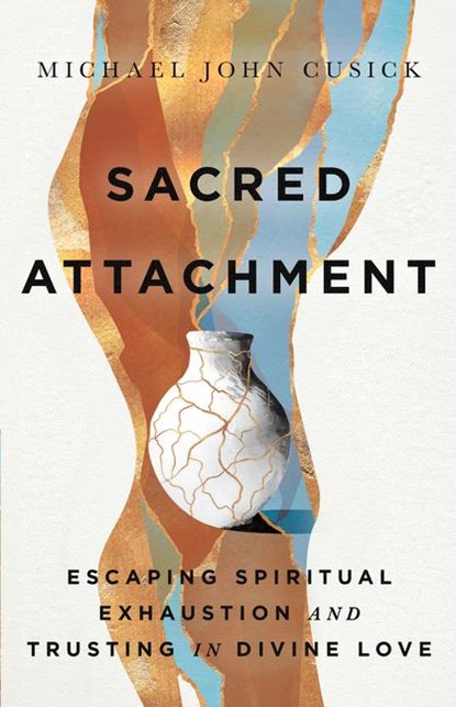 Sacred Attachment, Michael John Cusick - Gebonden - 9781514008317