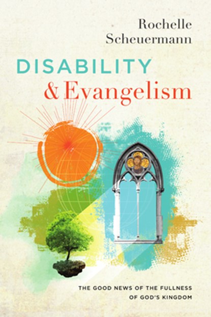 Disability and Evangelism, Rochelle Scheuermann - Paperback - 9781514009789