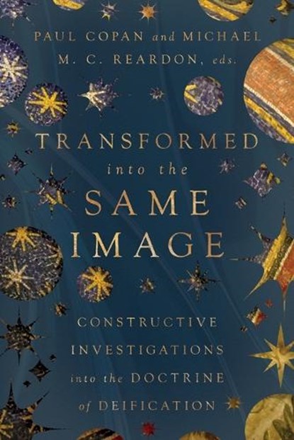 Transformed into the Same Image, Paul Copan ; Michael M. C. Reardon - Paperback - 9781514009840
