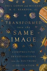Transformed into the Same Image - Veli-Matti Kärkkäinen ; Shu-chen Hsu Hsiung ; Nathan Betz ; Mark Gorman ; Kimbell Kornu ; James Salladin ; Jacob Chengwei Feng ; Chao-Chun Liu ; Carl Mosser ; Brian Siu Kit Chiu ; Leslie Ann jervis ; Jahdiel Nehemias Perez ; Benjamin C Blackwell ; Alister - 9781514009857