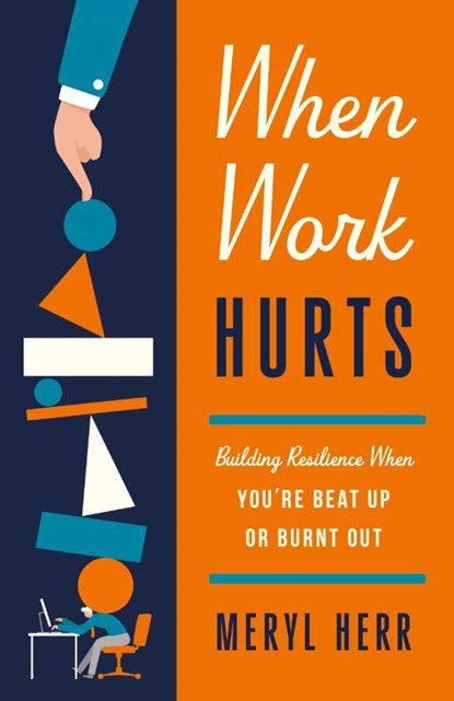 When Work Hurts, Meryl Herr - Paperback - 9781514010242