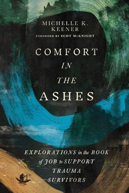 Comfort in the Ashes, Michelle K. Keener - Paperback - 9781514010341