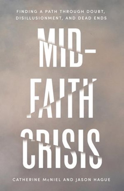 Mid-Faith Crisis, Jason Hague ; Catherine McNiel - Ebook - 9781514010372