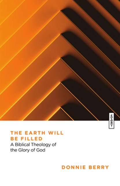 The Earth Will Be Filled, Donnie Berry - Paperback - 9781514010778
